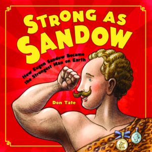 Strong as Sandow by Don Tate