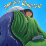 Snuggle Mountain written by Lindsey Lane