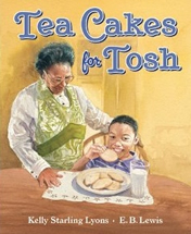Tea Cakes for Tosh by Kelly Starling Lyons