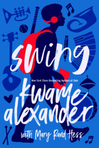 swing by kwame alexander swing by kwame alexander