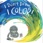 I Don't Draw! I Color!