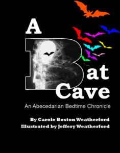A Bat Cave: An Abecedarian Bedtime Chronicle