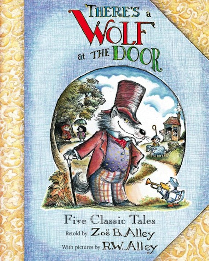 There's a Wolf at the Door by R.W. "Bob" Alley and Zoe Alley