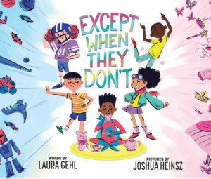 Except When They Don't by Laura Gehl