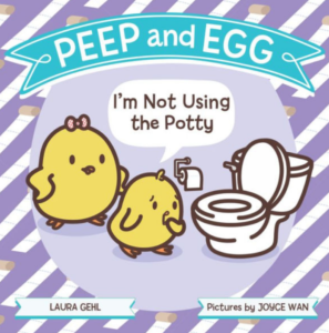 Peep and Egg I'm Not Using the Potty by Laura Gehl