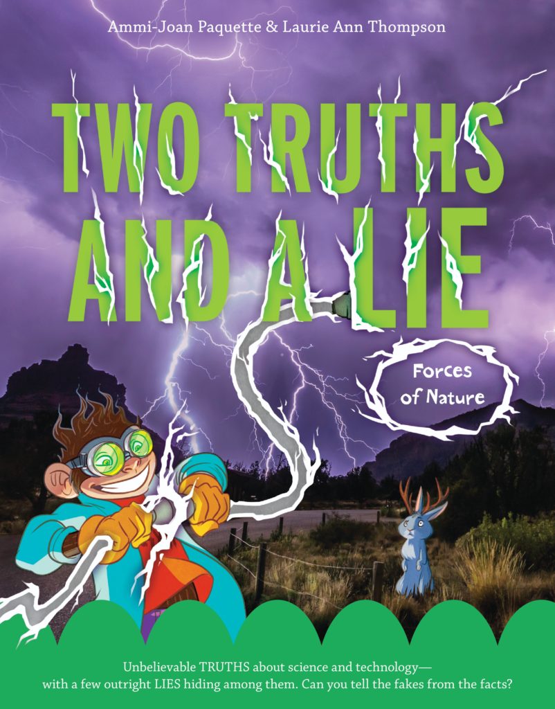 TWO TRUTHS AND A LIE: FORCES OF NATURE by Ammi-Joan Paquette