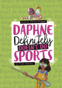 Daphne Definitely Doesn't Do Sports by Tami Charles