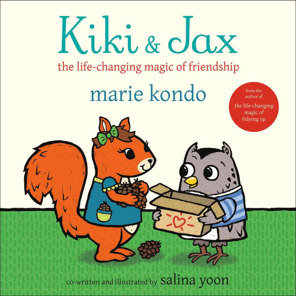 Kiki & Jax: The Life-Changing Magic of Friendship by Salina Yoon and Marie Kondo